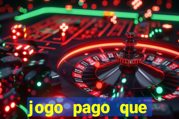 jogo pago que ganha dinheiro